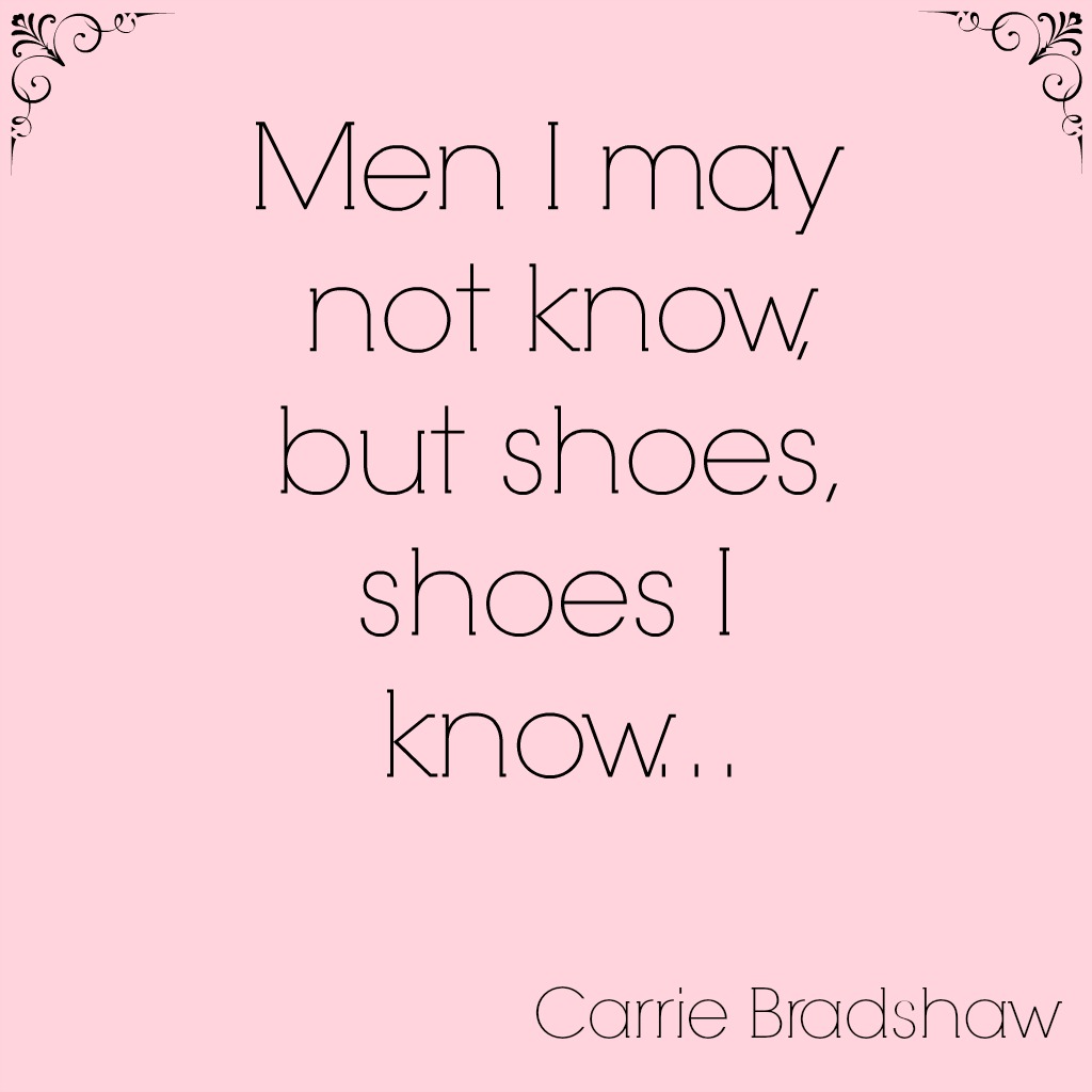 'Men I may not know, but shoes, shoes I know' | Das Sensibelchen